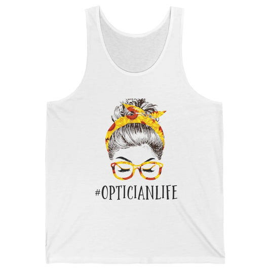 Optician Life Messy Hair Women Bun Sunflowers Headband Unisex Jersey Tank