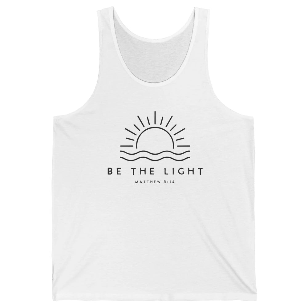 Sunrise Be The Light Matthew Bible Verse Christian Religious Unisex Jersey Tank