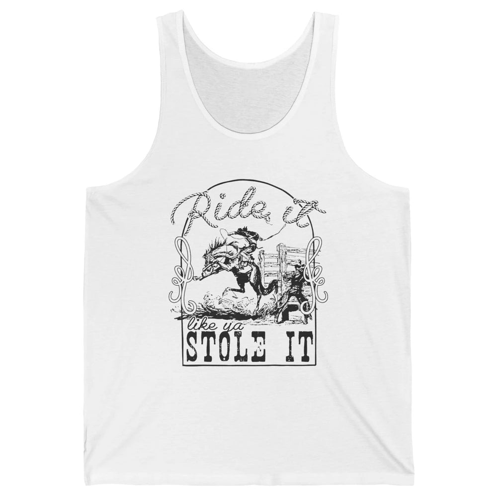 Retro Cowboy Bucking Horse Ride It Like You Stole It Western Unisex Jersey Tank