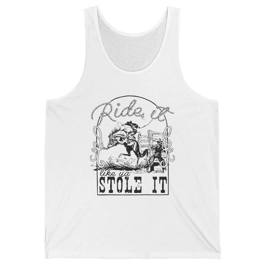 Retro Cowboy Bucking Horse Ride It Like You Stole It Western Unisex Jersey Tank