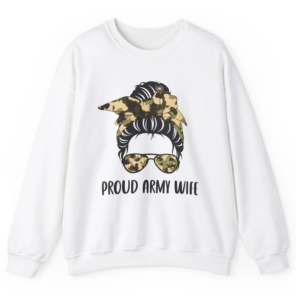 Proud Army Wife Messy Bun Hair Proud Wife Of A US Soldier Unisex Crewneck Sweatshirt
