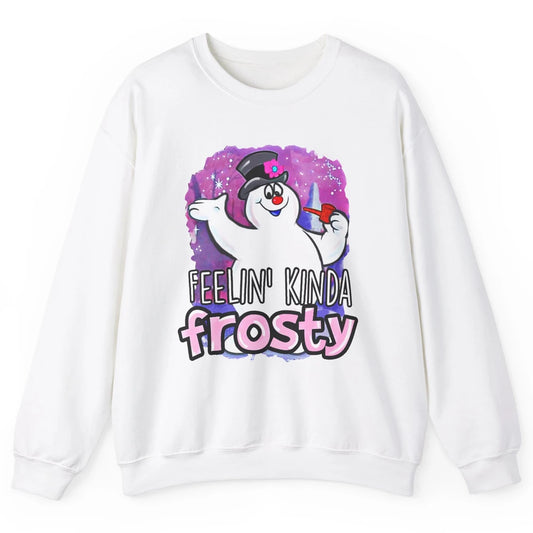 Christmas Snowman Feeling Kinda Frosty Snowflakes Christmas Unisex Crewneck Sweatshirt