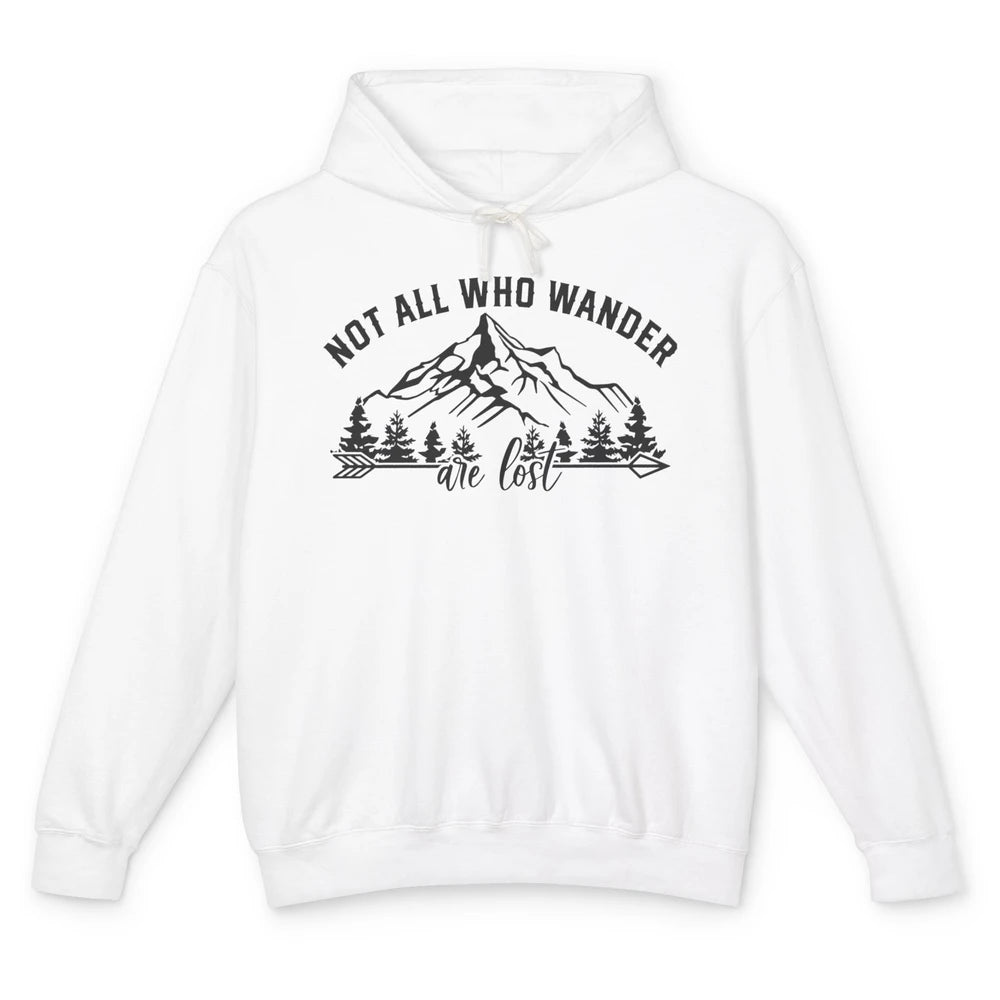Not All Who Wander Are Lost Compass Mountain Camping Hiking Unisex Lightweight Hoodie