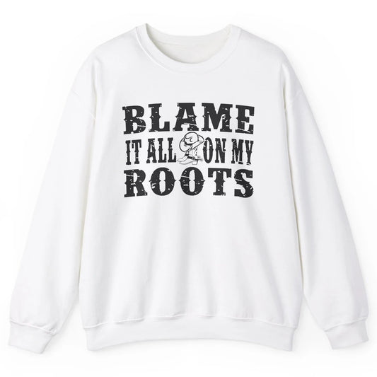 Retro Cowboy Boots Hat Blame It On My Roots Western Cowgirls Unisex Crewneck Sweatshirt