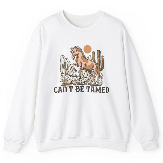 Retro Horse Desert Cactus Sunset Can't Be Tamed Western Unisex Crewneck Sweatshirt