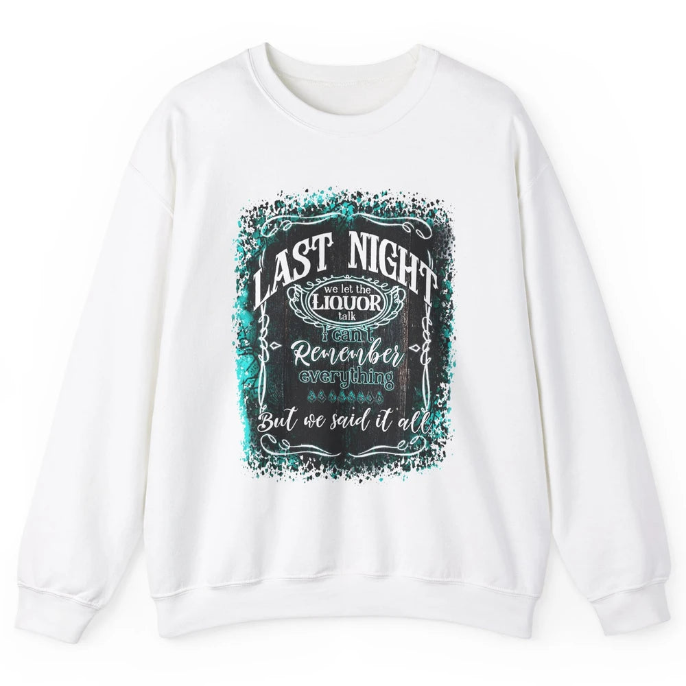 Retro Desert Cow Skull Last Night We Let Liquor Talk Western Unisex Crewneck Sweatshirt
