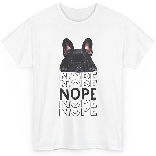 Nope Funny Lazy Black French Bulldog Lying Dog Owner Nap Classic Unisex T-Shirt