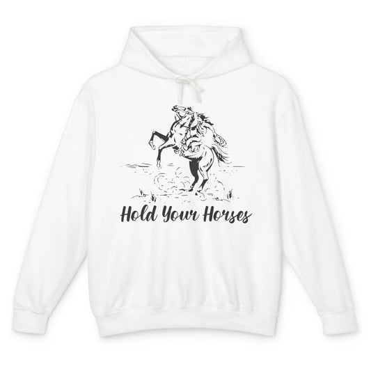 Retro Cowboy Rodeo Dad Hold Your Horses Western Country Gift Unisex Lightweight Hoodie
