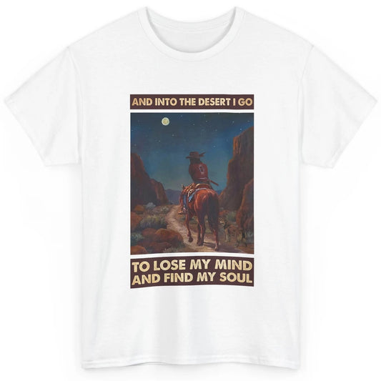 Retro Cowgirl Under The Moon Into Desert I Go Western Gift Classic Unisex T-Shirt