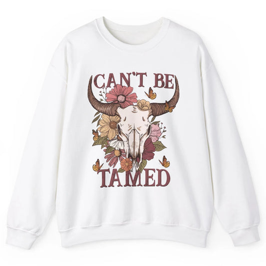 Retro Floral Boho Bull Skull Can't Be Tamed Western Country Unisex Crewneck Sweatshirt