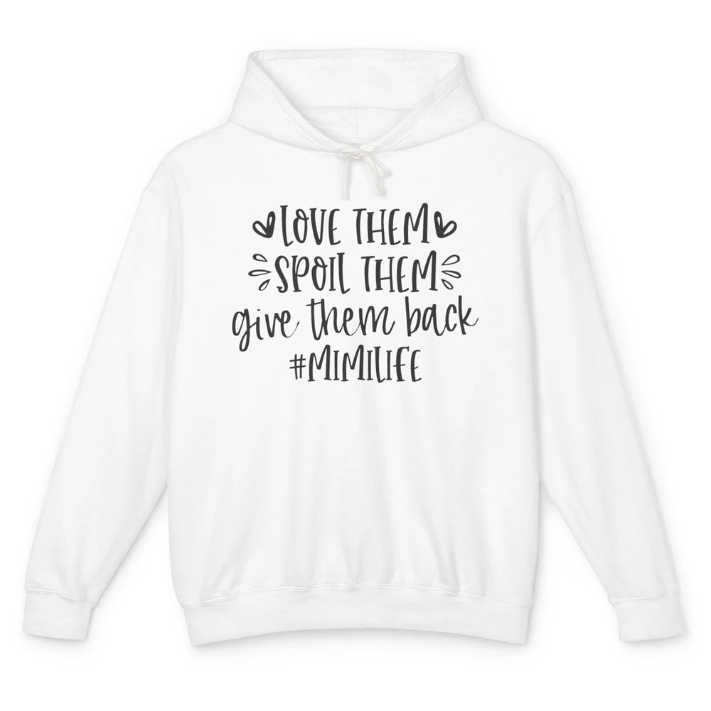 Mimi Life Love Them Spoil Them Give Them Grandma Mothers Day Unisex Lightweight Hoodie