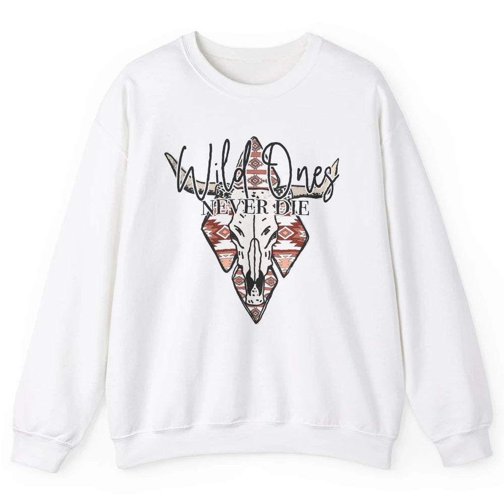 Retro Bull Skull Aztec Wild Ones Never Die Western Country Unisex Crewneck Sweatshirt