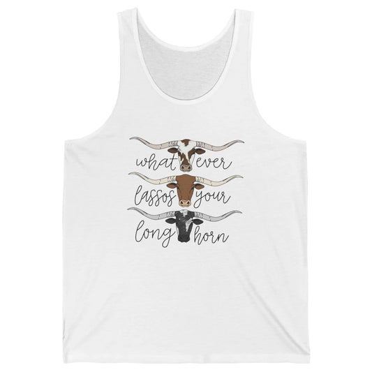 Whatever Lassos Your Longhorn Country Cow Farm Girls Gift Unisex Jersey Tank