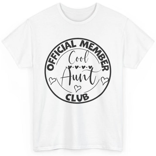 Official Member Cool Aunts Club Funny Auntie Sister Gift Classic Unisex T-Shirt