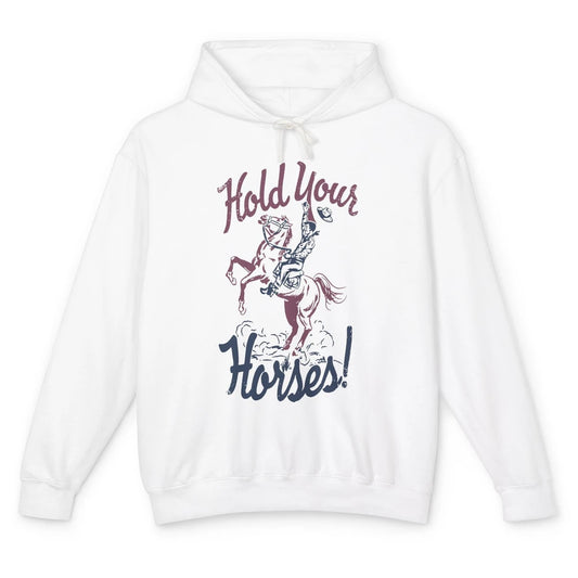 Retro Cowboy Hold Your Horses Western Country Rodeo Dad Gift Unisex Lightweight Hoodie