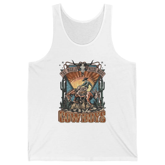 Retro Desert Cowboy Horsing World Needs More Cowboy Western Unisex Jersey Tank