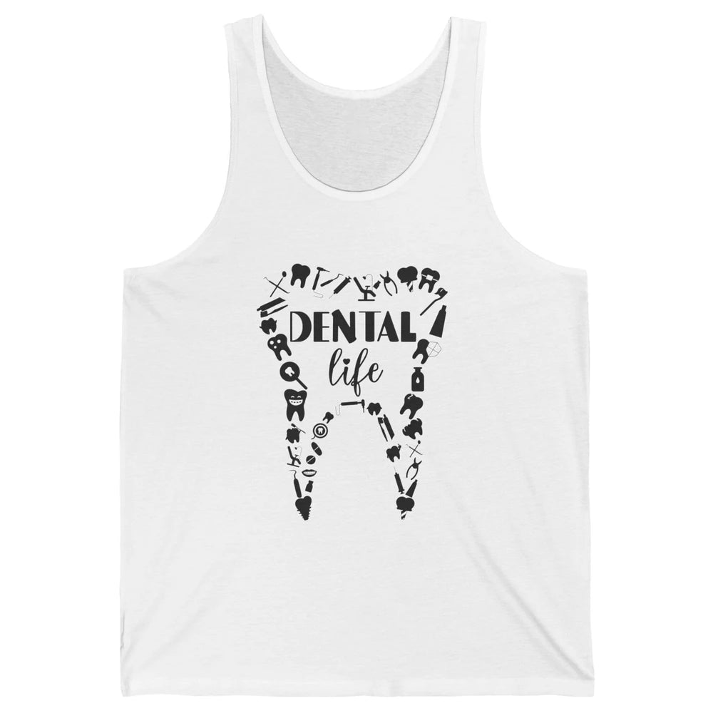 Funny Teeth Dental Life Dentist Tools Dental Assistant Gift Unisex Jersey Tank