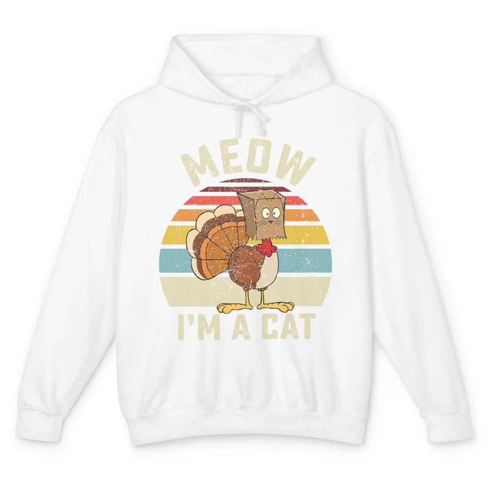 Vintage Funny Turkey Meow I’m A Cat For Thanksgiving Dinner Unisex Lightweight Hoodie