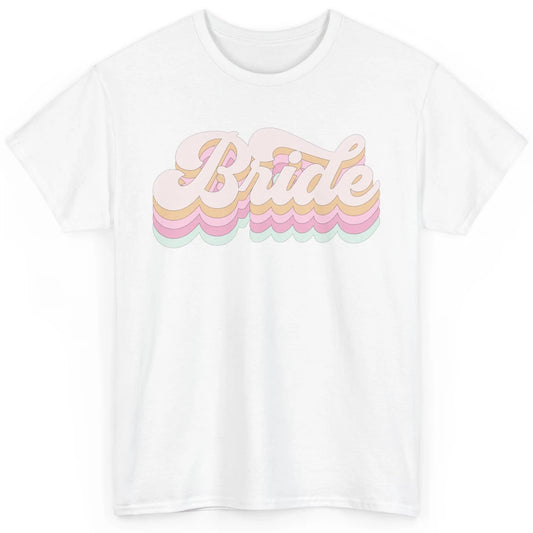 Retro 70s Bride Bachelorette Bridal Party Engagement Trendy Classic Unisex T-Shirt