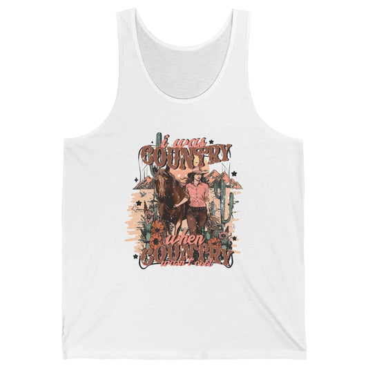 Desert Cowgirl I Was Country When It Wasn't Cool Western Unisex Jersey Tank