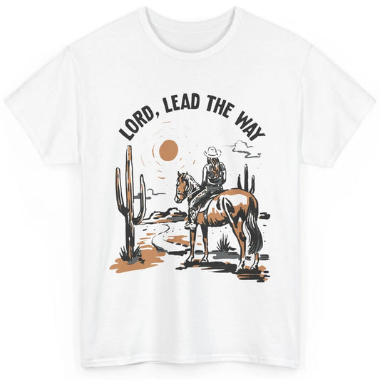 Retro Christian Cowgirl Lord Lead The Way Western Country Classic Unisex T-Shirt
