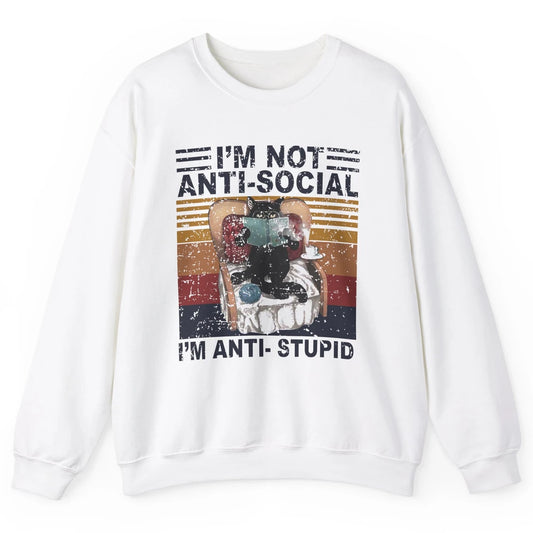 Retro Cat Reading I'm Not Anti-Social I'm Anti-Stupid Book Unisex Crewneck Sweatshirt
