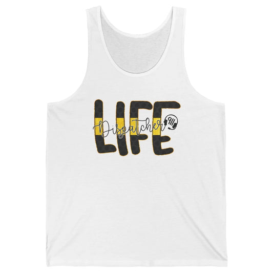 Dispatcher Life Telecommunicator Week 911 Operator Unisex Jersey Tank