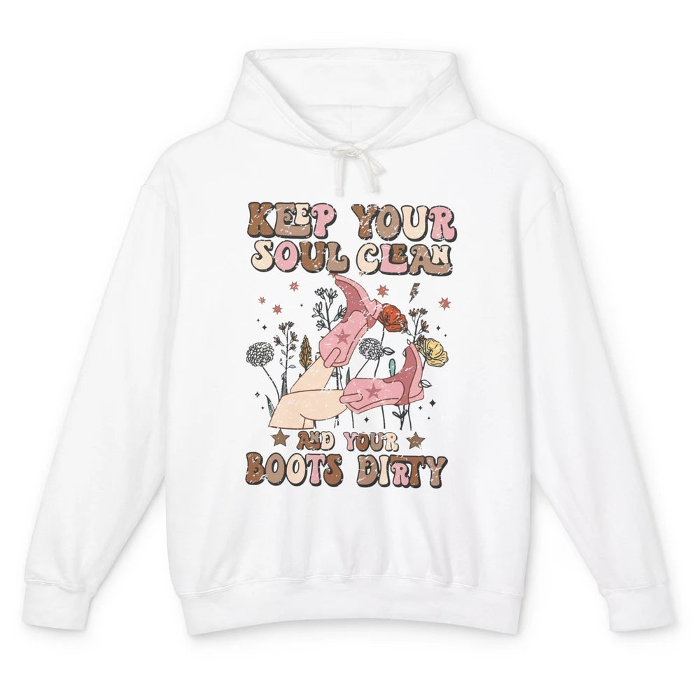 Retro Cowgirl Keep Your Soul Clean Your Boots Dirty Western Unisex Lightweight Hoodie
