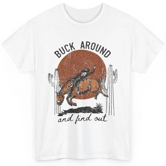 Retro Cowboy Bucking Horse Buck Around and Find Out Western Classic Unisex T-Shirt