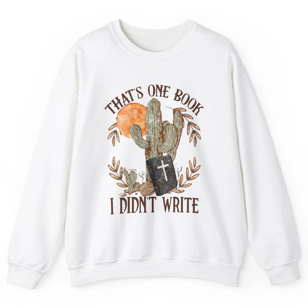 Retro Bible That's One Book I Didn't Write Western Christian Unisex Crewneck Sweatshirt