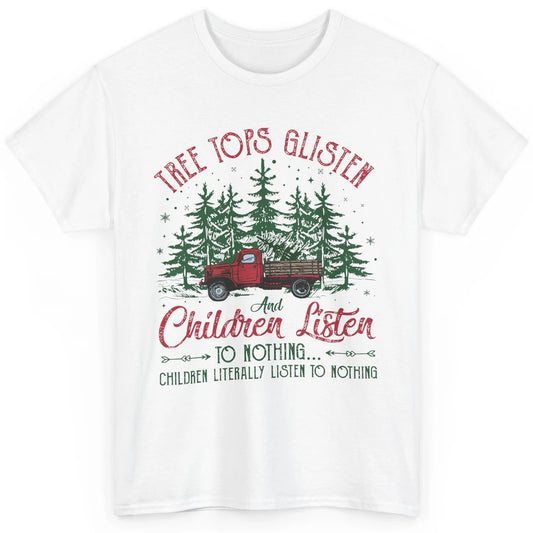 Retro Christmas Tree Tops Glisten Children Listen to Nothing Classic Unisex T-Shirt