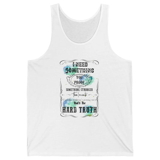 Retro I Need Something You Proof Western Country Cowgirl Unisex Jersey Tank