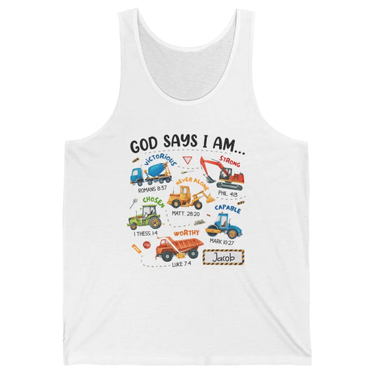 God Says I Am Construction Christian Bible Truck Excavator Unisex Jersey Tank