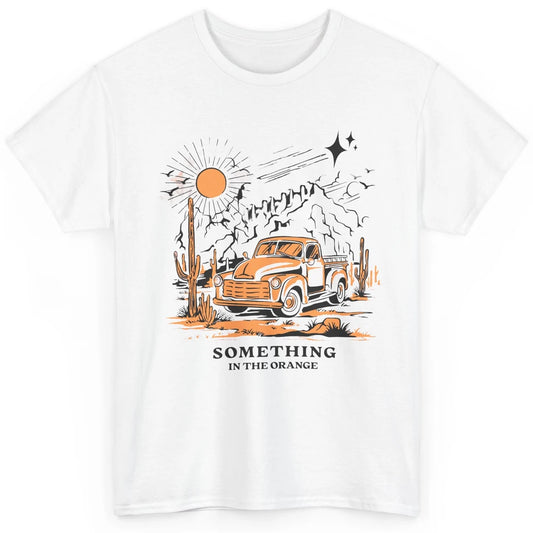 Retro Desert Sunset Something In The Orange Western Country Classic Unisex T-Shirt