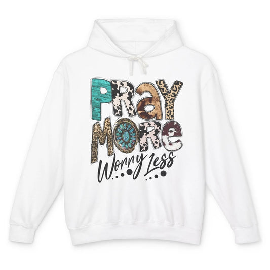 Pray More Worry Less Christian Western Religious Leopard Unisex Lightweight Hoodie