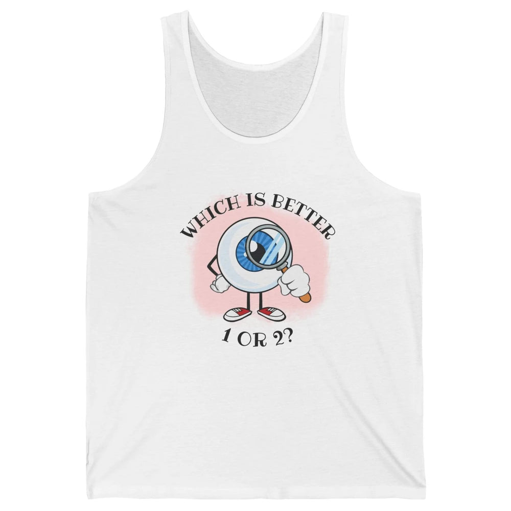 Optometrist Refraction One Or Two Optician Eye Doctor Unisex Jersey Tank