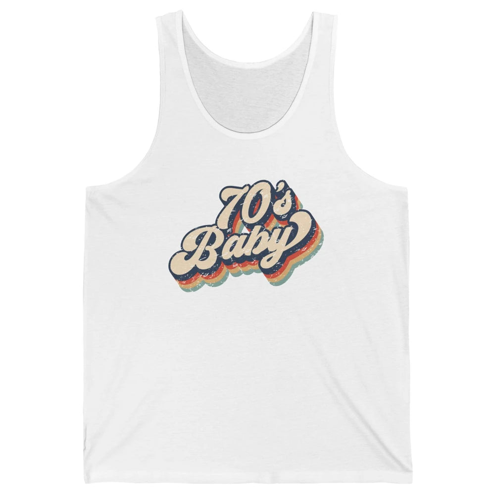 Retro 70s Baby In The 70s 1970s Born Vintage Birthday Day Unisex Jersey Tank