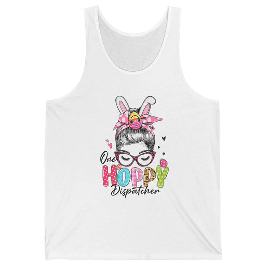 One Hoppy Dispatcher 911 Mom Messy Hair Woman Easter Bunny Unisex Jersey Tank