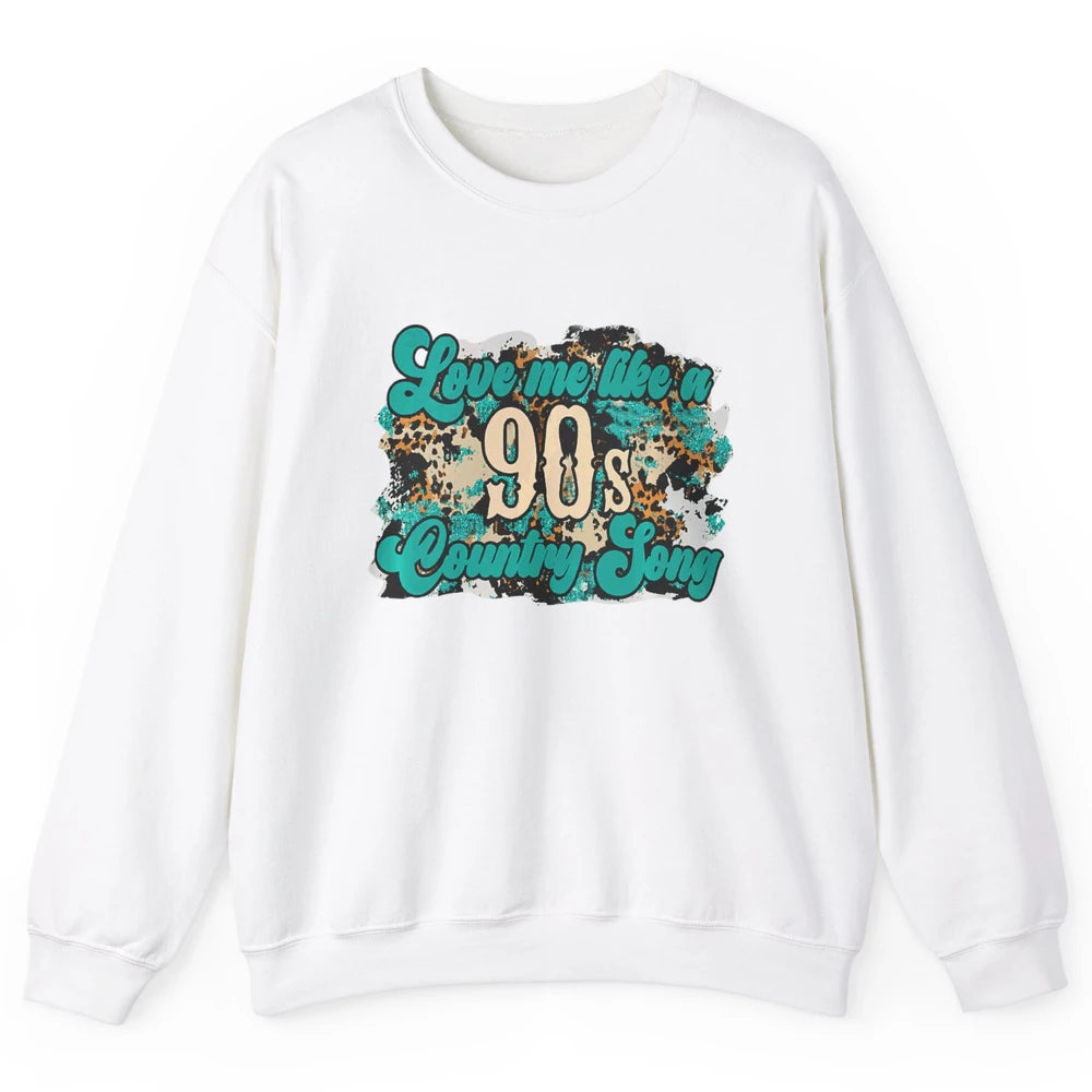 Retro Leopard Love Me Like 90s Song Texas Western Country Unisex Crewneck Sweatshirt