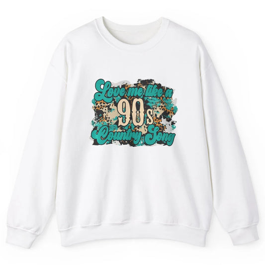 Retro Leopard Love Me Like 90s Song Texas Western Country Unisex Crewneck Sweatshirt