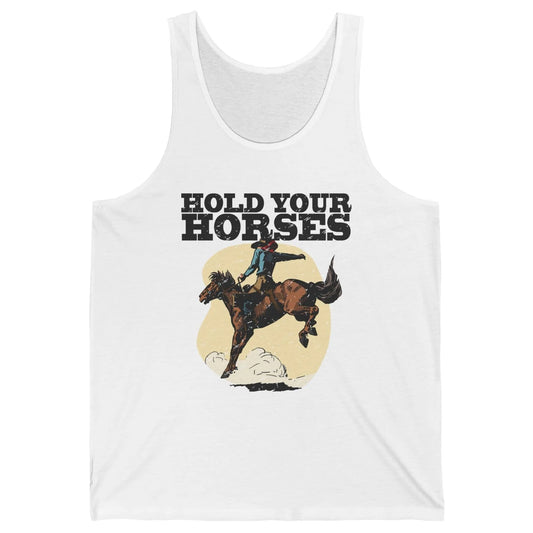 Retro Cowboy Hold Your Horse Rodeo Wild West Country Cowgirl Unisex Jersey Tank