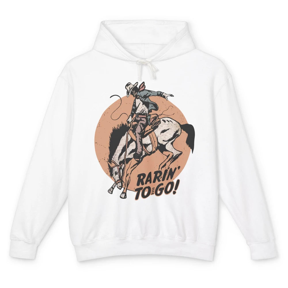 Retro Cowboy Rarin' To Go Western Country Cowgirl Horses Unisex Lightweight Hoodie