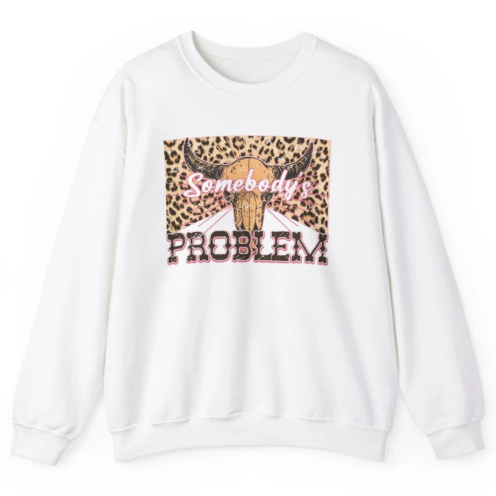 Retro Leopard Boho Bull Skull Somebody's Problem Western Unisex Crewneck Sweatshirt