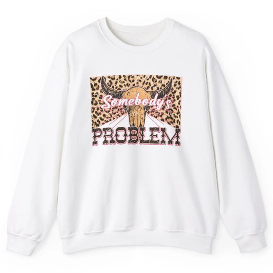 Retro Leopard Boho Bull Skull Somebody's Problem Western Unisex Crewneck Sweatshirt