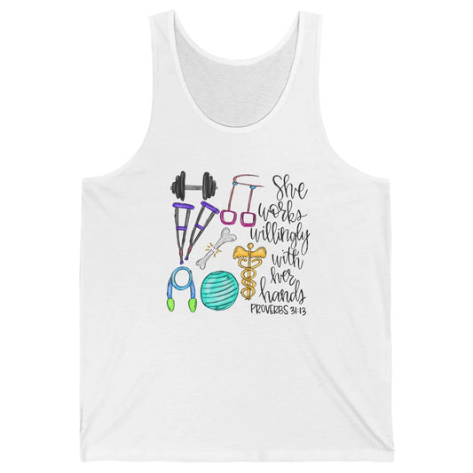 Physical Therapy She Works Willingly With Her Hands Bible Unisex Jersey Tank
