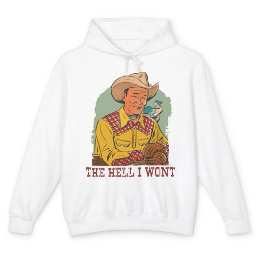 Retro Cowboy The Hell I Won't Western Country Rodeo Dad Gift Unisex Lightweight Hoodie