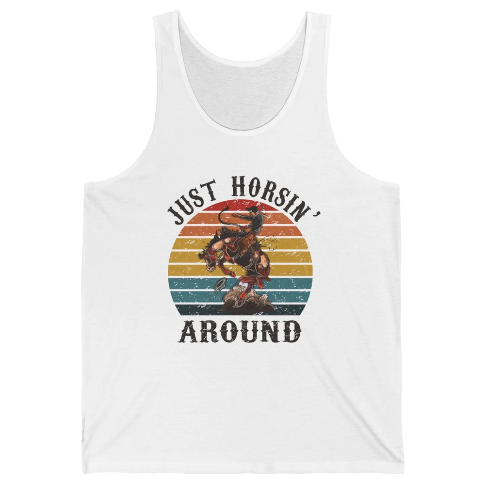 Retro Cowboy Ridin Horse Just Horsing Around Western Country Unisex Jersey Tank