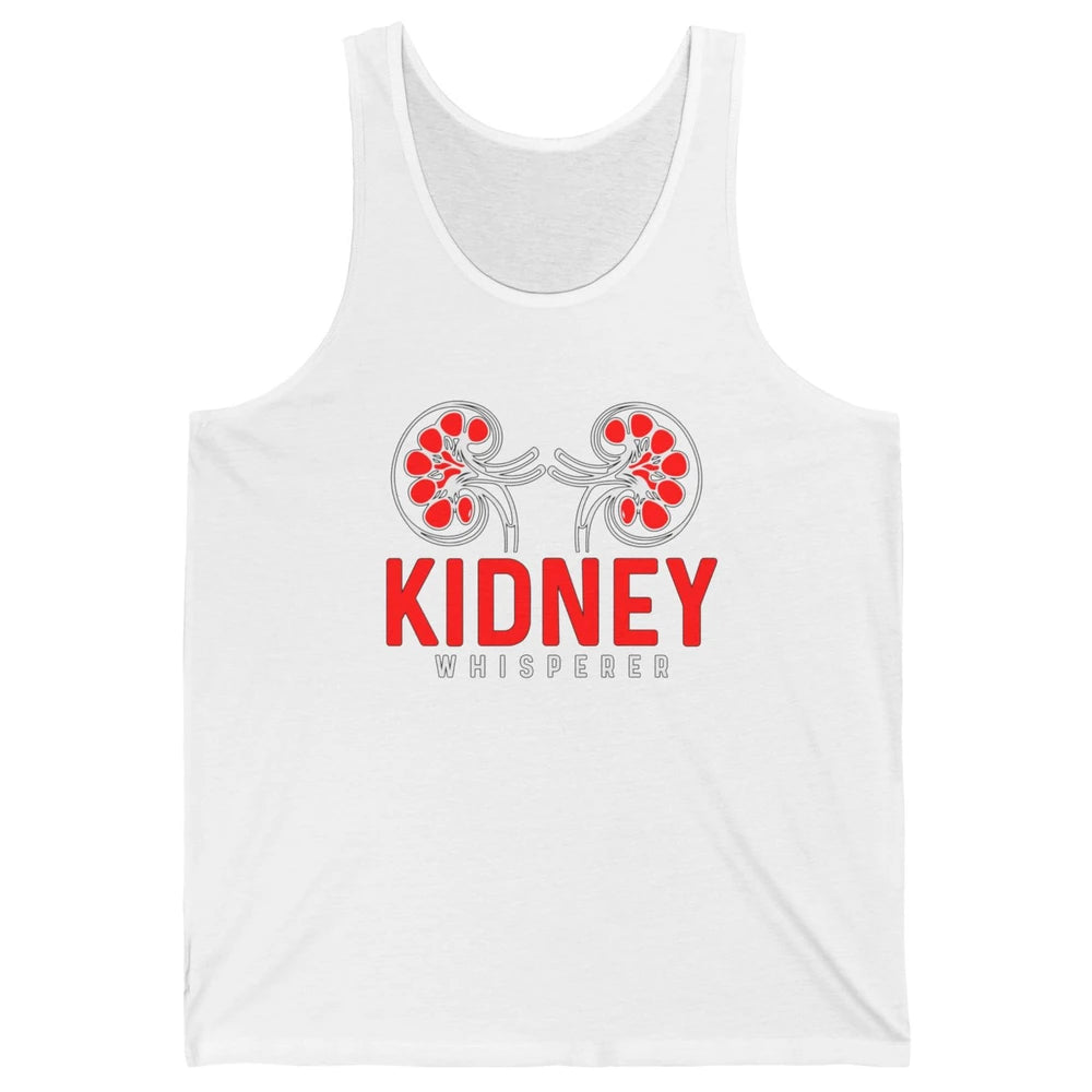 Nephrologist Dialysis Tech Nurse Kidney Whisperer Nursing Unisex Jersey Tank