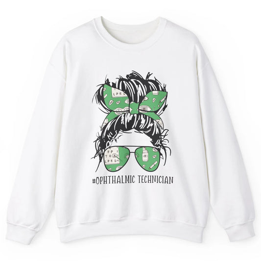 Ophthalmic Technician Life Messy Bun Optometry Optician Life Unisex Crewneck Sweatshirt