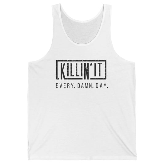 Retro Killin It Every Damn Day Funny Motivation Sarcastic Unisex Jersey Tank